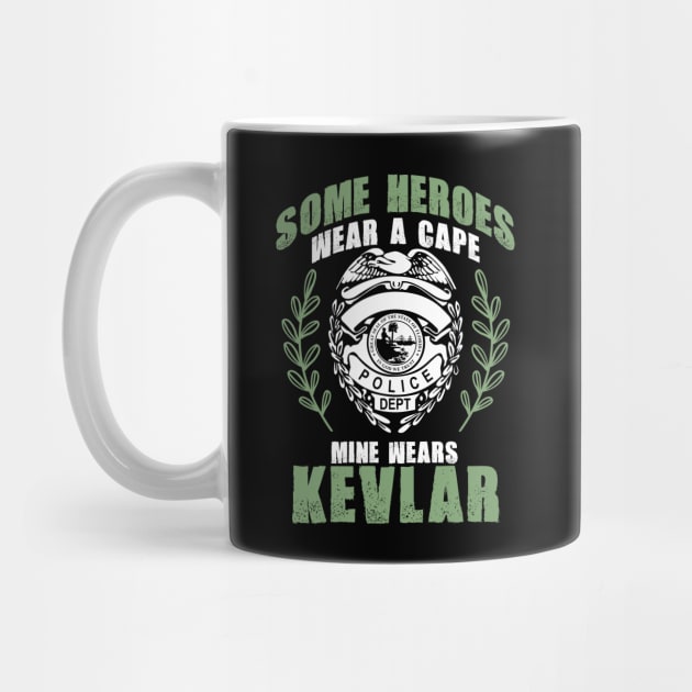 Some Heroes Wear Capes Mine Wears Kevlar Policeman by theperfectpresents